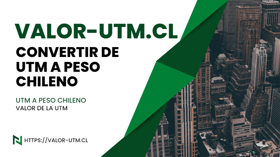 Valor UTM en Chile, Convierte de UTM a Peso Chileno
