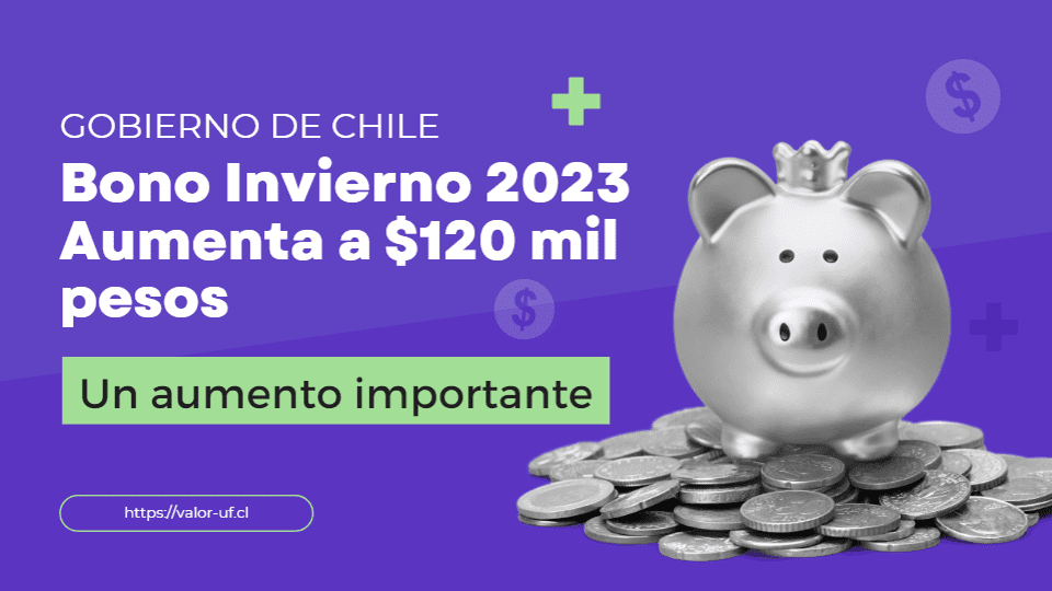 Bono Invierno 2023 Aumenta a $120 mil pesos